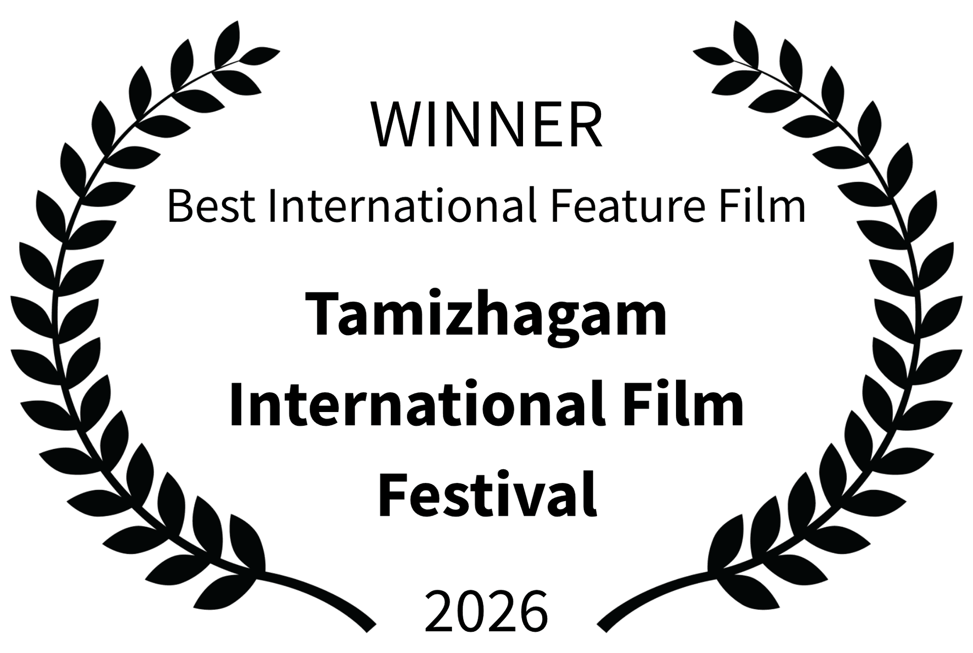 Winner Best International Feature Film — Tamizhagam International Film Festival 2026